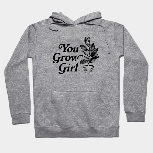 You Grow Girl Hoodie by GreatLakesLocals